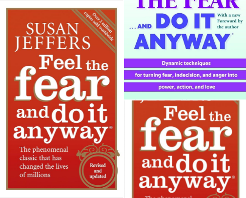 Feel the Fear... and Do It Anyway: Dynamic Techniques for Turning Fear, Indecision, and Anger into Power, Action, and Love companion growth collection cover photo collage