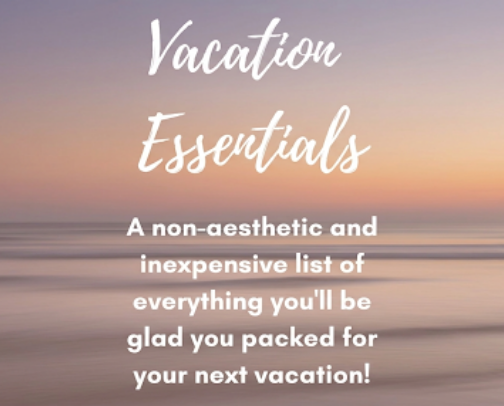 Vacation Essentials! (Non-Aesthetic and Things you *PROBABLY* wouldn't think of 😉) cover photo collage