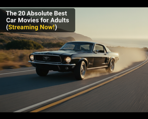 Full Throttle Cinema: The 20 Absolute Best Car Movies for Adults (Streaming Now!) cover photo collage