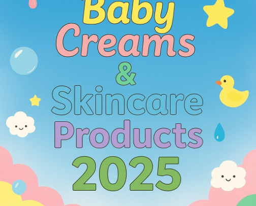 Best Baby Creams & Skincare Products 2025 | Top 20 Baby Face & Nappy Creams cover photo collage