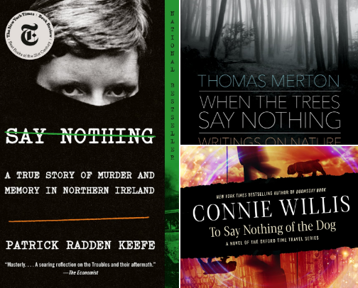Say Nothing A True Story of Murder and Memory in Northern Ireland cover photo collage