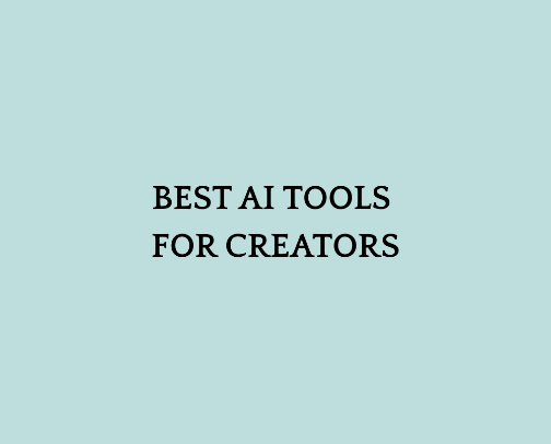 Best AI Tools for Creators cover photo collage