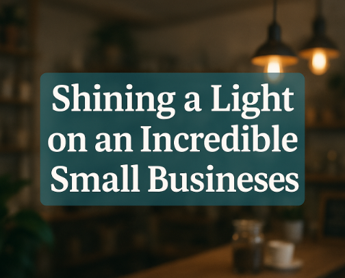 Shining a Light on Incredible Small Businesses cover photo collage