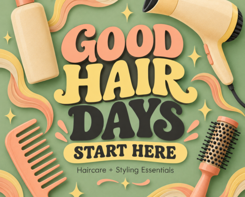 Good Hair Days Start Here: 20 Haircare & Styling Essentials cover photo collage