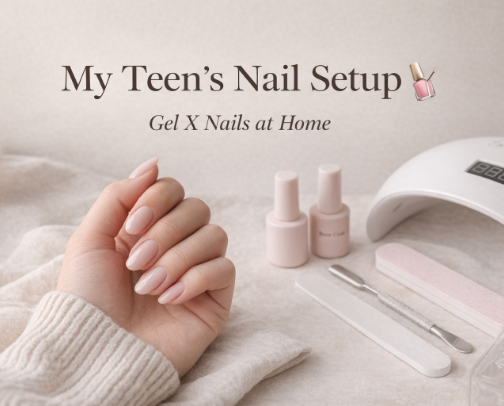 My Teen’s Gel X Nail Routine (They Actually Stay On 💅✨ Beginner Friendly) cover photo collage