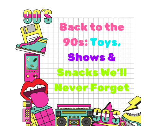 🎉 Back to the 90s: Toys, Shows & Snacks We’ll Never Forget cover photo collage