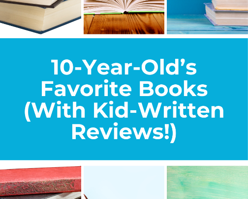 10-Year-Old’s Favorite Books (With Kid-Written Reviews!) cover photo collage