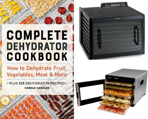 Complete Dehydrator Cookbook: How to Dehydrate Fruit, Vegetables, Meat & More Picks cover photo collage