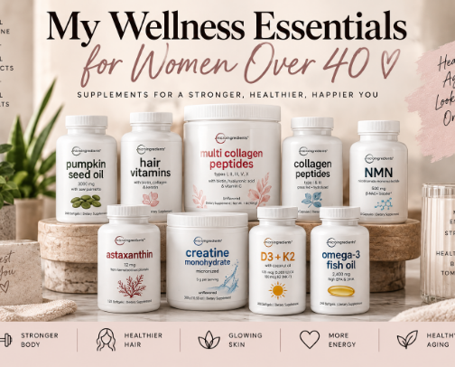 My Wellness Essentials for Women Over 40 ✨ cover photo collage
