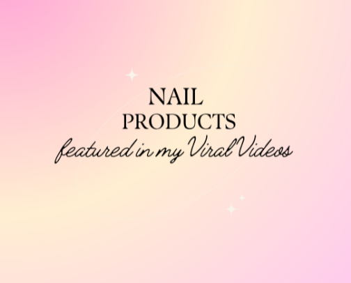 Nail Products Featured in My Viral Videos cover photo collage