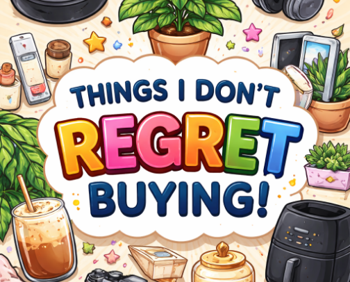 Things I Don't Regret Buying cover photo collage