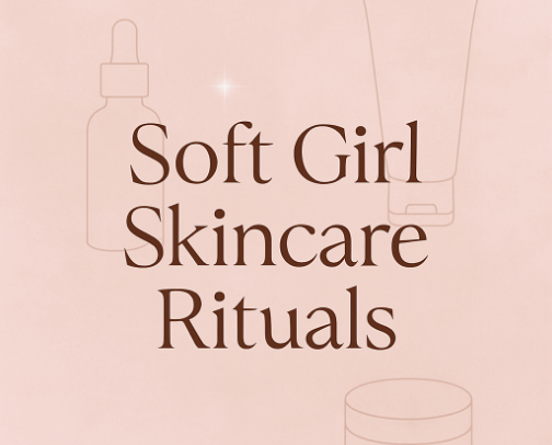Soft Girl Skincare Must-Have’s cover photo collage