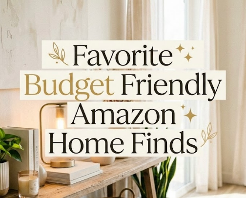 Favorite Budget Friendly Amazon Home Finds cover photo collage