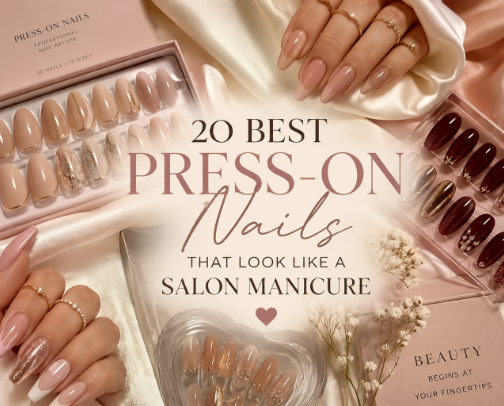 25 Best Press-On Nails That Look Like a Salon Manicure cover photo collage