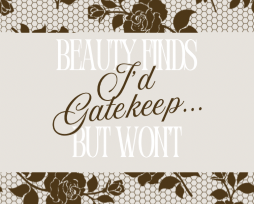 Beauty Finds I’d Gatekeep (But Won’t) 💅🏻🫶🏻✨ cover photo collage