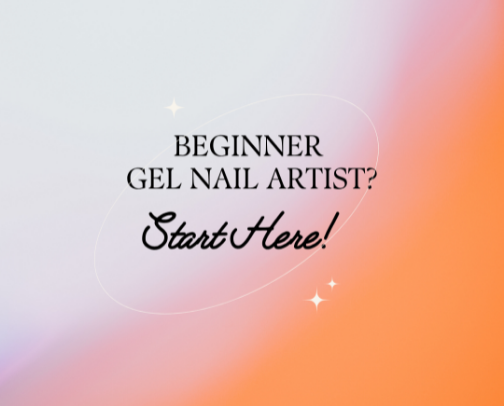Beginner Gel Nail Artist? Start here! cover photo collage