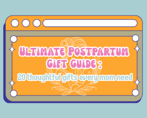 Ultimate Post-Partum Gift Guide : 20 Thoughtful Gifts Every Mom Need cover photo collage