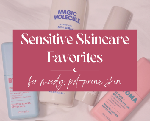 My Go-To Skincare Products for Sensitive, Overreactive Skin cover photo collage