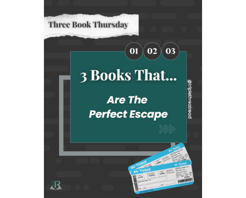 Three Book Thursday: 3 Books That Are The Perfect Escape cover photo collage