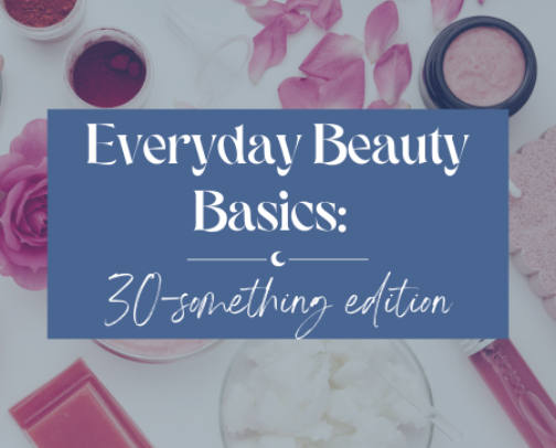 Everyday Beauty & Wellness: Thirty-Something Edition cover photo collage
