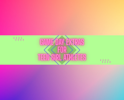 GAME DAY EXTRAS FOR TEEN GIRL ARHLETES cover photo collage