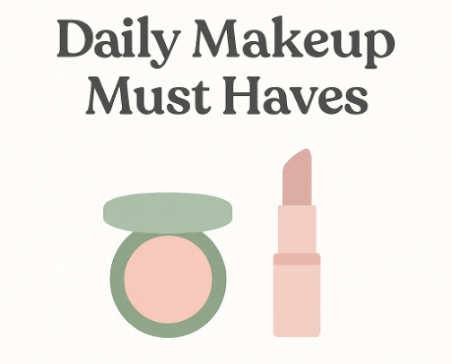 Daily Makeup Must-Haves cover photo collage