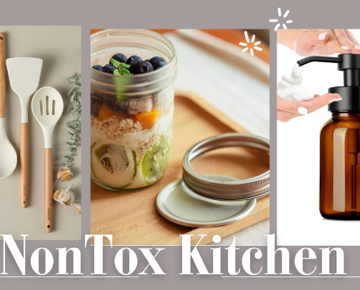 Easy Non Toxic Kitchen Swaps (for beginners) cover photo collage