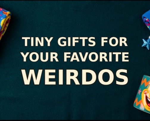 Tiny Gifts for Your Favorite Weirdos cover photo collage