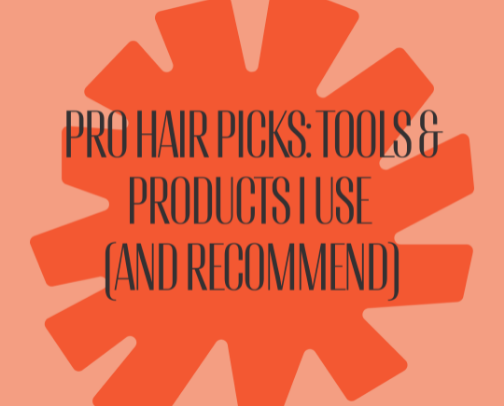 Pro Hair Picks: Tools & Products I Use (and Recommend) cover photo collage