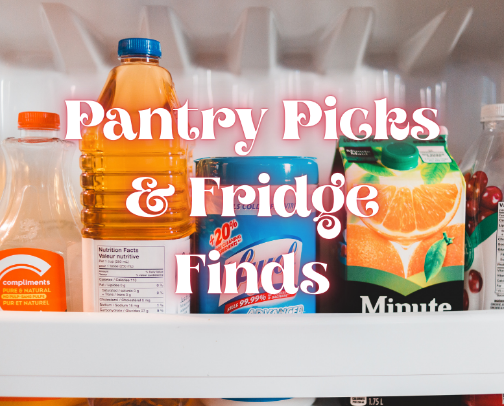 Pantry & Fridge Faves I Always Restock cover photo collage