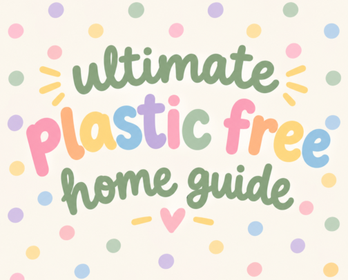 The Ultimate Plastic-Free Home Guide ✨ cover photo collage