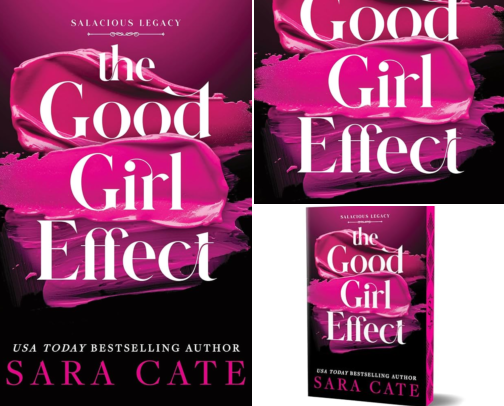 Read Free - The Good Girl Effect: Salacious Legacy, Book 1 companion reads cover photo collage
