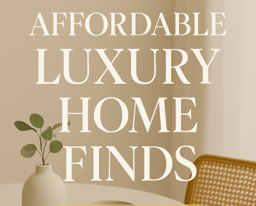 Affordable Luxury Home Finds cover photo collage