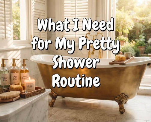 What I Need for My Pretty Shower Routine cover photo collage