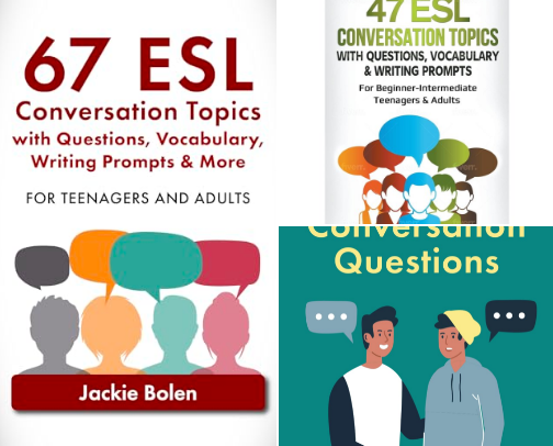 Read Online - 67 ESL Conversation Topics with Questions, Vocabulary, Writing Prompts & More:: For Teenagers and Adults (Teaching ESL Speaking and Conversation to Intermediate-Advanced Learners) classroom resource set cover photo collage