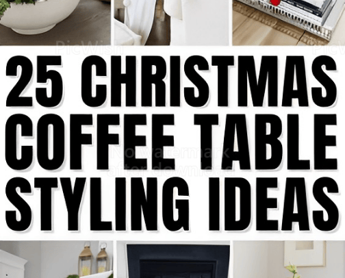 15 CHRISTMAS COFFEE TABLE STYLING IDEAS⭐️✨🎄 cover photo collage