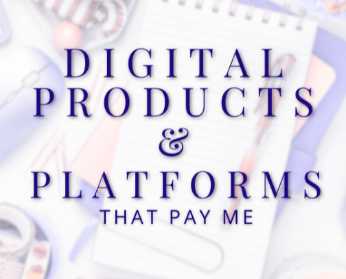 Digital Products & Platforms that Pay Me cover photo collage
