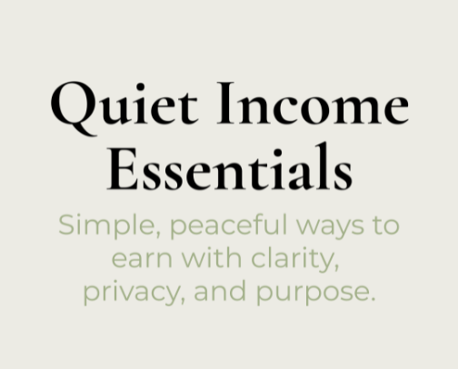 Quiet Income Essentials: The Core Tools You Need to Earn Money With Peace and Privacy cover photo collage