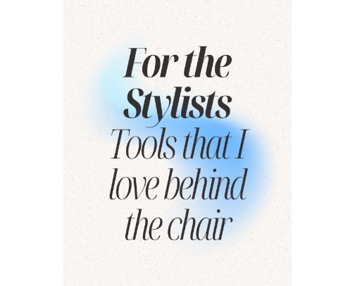 For the Stylists-- Tools that I love behind the chair cover photo collage