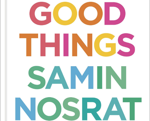 The Perfect Cookbook Gift: Samin Nosrat's Good Things — Recipes and Rituals for the People You Love cover photo collage