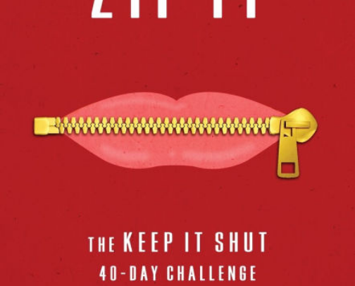 Zip It: The Keep It Shut 40-Day Challenge by Karen Ehman cover photo collage