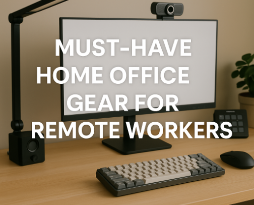 Must-Have Home Office Gear for Remote Workers cover photo collage