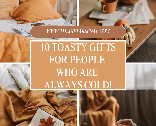 10 Toasty Gifts for People who are Always Cold! cover photo collage