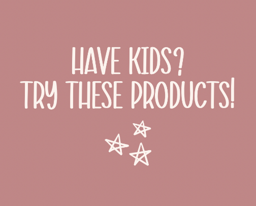 Have kids? Try these products! cover photo collage