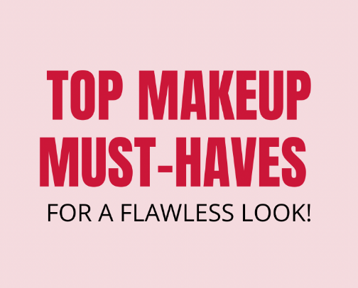 Top Makeup Must-Haves for a Flawless Look cover photo collage