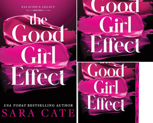 Read Free - The Good Girl Effect: Salacious Legacy, Book 1 companion reads cover photo collage