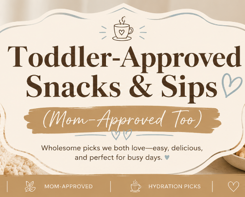Toddler-Approved Snacks & Sips (Mom-Approved Too) cover photo collage