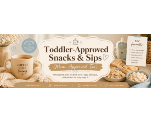 Toddler-Approved Snacks & Sips (Mom-Approved Too) cover photo collage