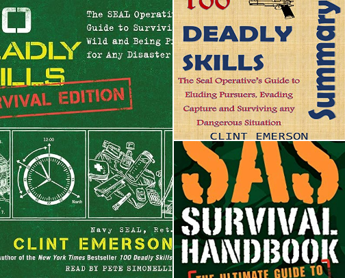 100 Deadly Skills: Survival Edition: The SEAL Operative's Guide to Surviving in the Wild and Being Prepared for Any Disaster companions cover photo collage