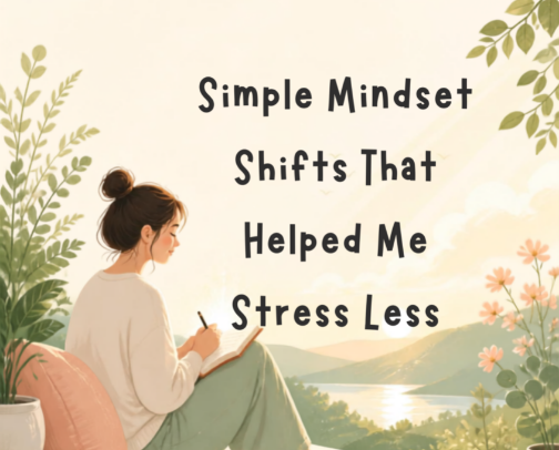 Simple Mindset Shifts That Helped Me Stress Less cover photo collage